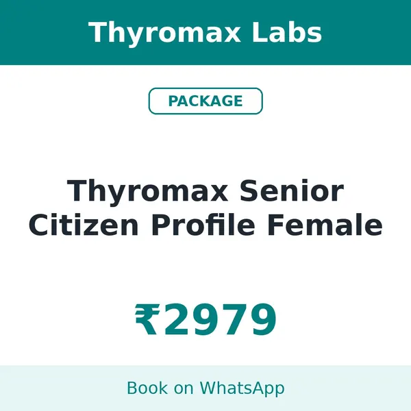 Thyromax Senior Citizen Profile Female – ₹2979 at Thyromax Labs
