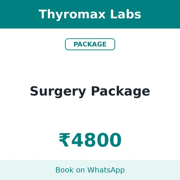Surgery Package – ₹4800 at Thyromax Labs