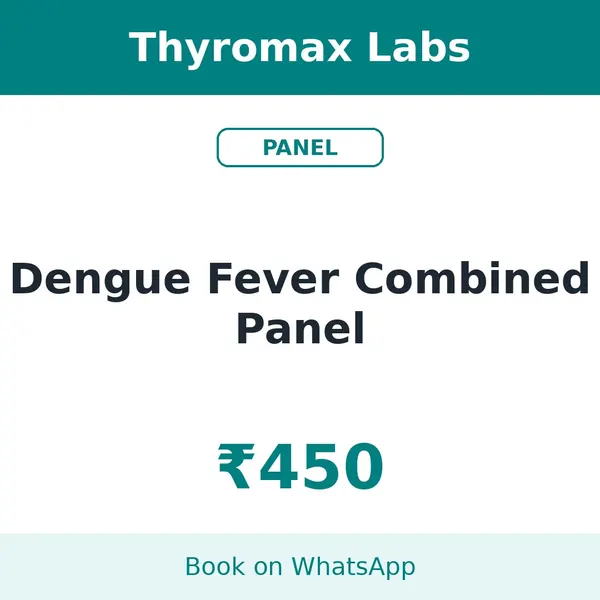 Dengue Fever Combined Panel – ₹450 at Thyromax Labs
