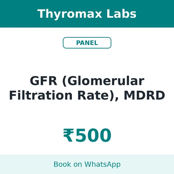 GFR (Glomerular Filtration Rate), MDRD – ₹500 at Thyromax Labs