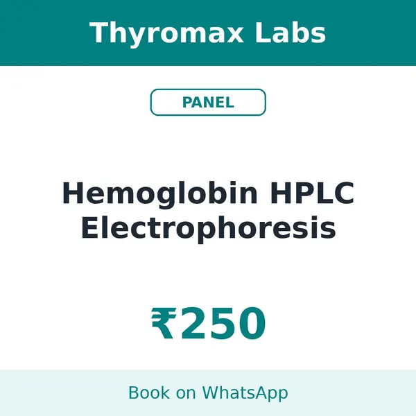 Hemoglobin HPLC Electrophoresis – ₹250 at Thyromax Labs