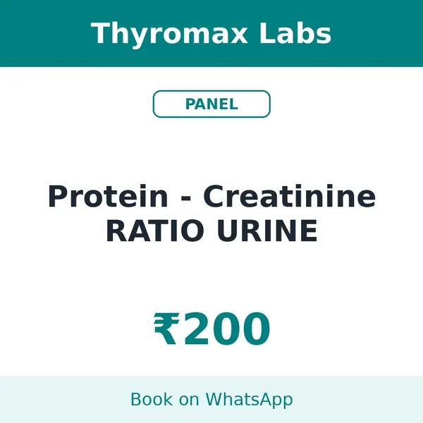 Protein - Creatinine RATIO URINE – ₹200 at Thyromax Labs