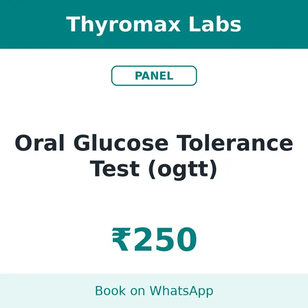 Oral Glucose Tolerance Test (ogtt) – ₹250 at Thyromax Labs