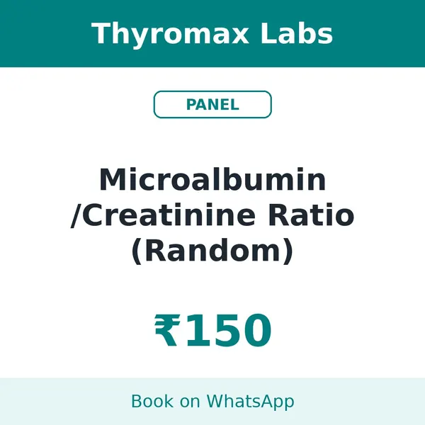 Microalbumin /Creatinine Ratio (Random) – ₹150 at Thyromax Labs
