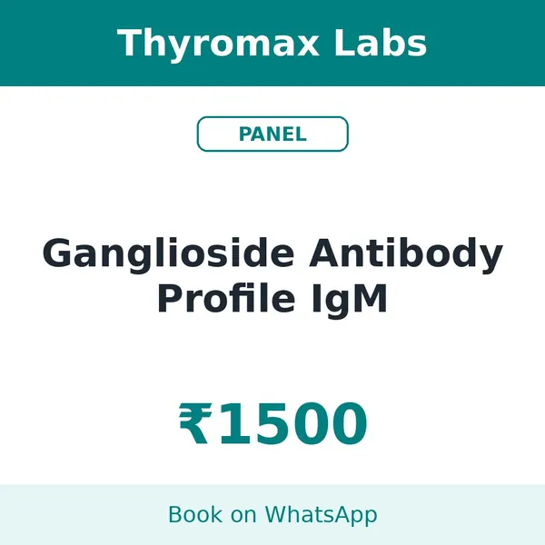 Ganglioside Antibody Profile IgM – ₹1500 at Thyromax Labs