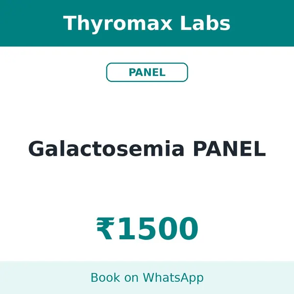 Galactosemia PANEL – ₹1500 at Thyromax Labs