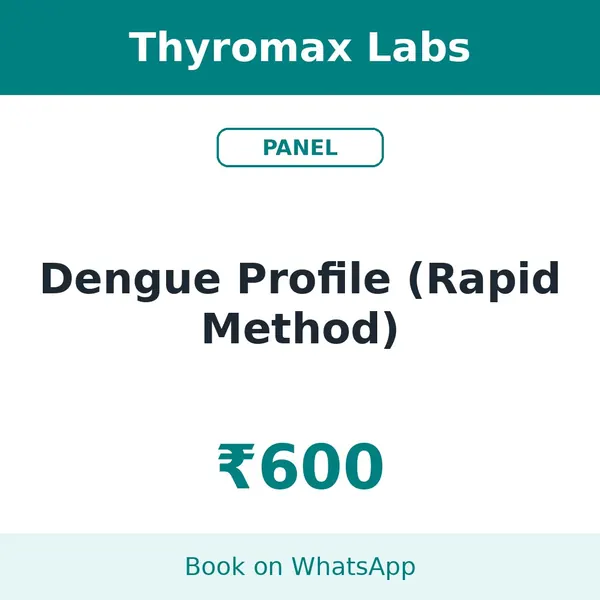 Dengue Profile (Rapid Method) – ₹600 at Thyromax Labs