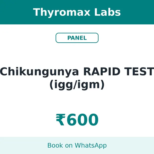 Chikungunya RAPID TEST (igg/igm) – ₹600 at Thyromax Labs