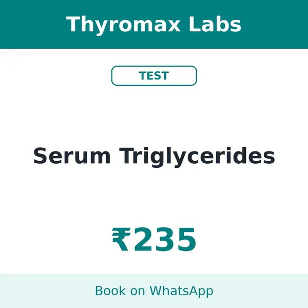 Serum Triglycerides – ₹235 at Thyromax Labs