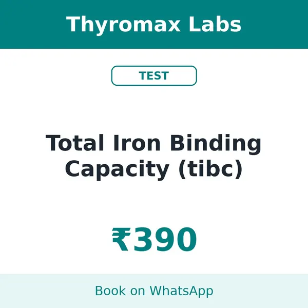 Total Iron Binding Capacity (tibc) – ₹390 at Thyromax Labs