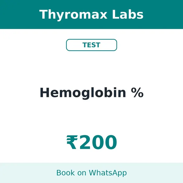 Hemoglobin % – ₹200 at Thyromax Labs