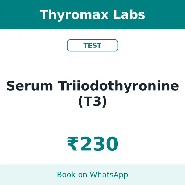 Serum Triiodothyronine (T3) – ₹230 at Thyromax Labs
