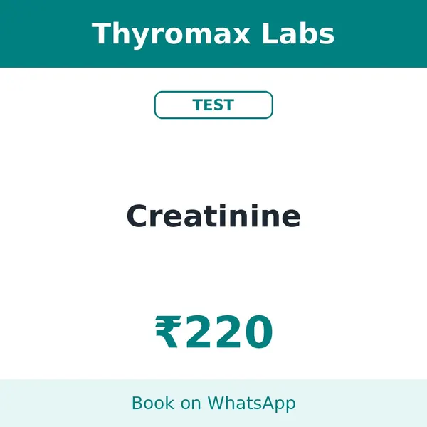 Creatinine – ₹220 at Thyromax Labs