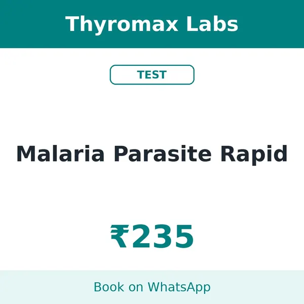 Malaria Parasite Rapid – ₹235 at Thyromax Labs