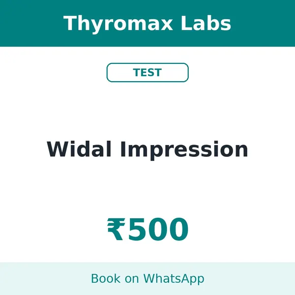 Widal Impression – ₹500 at Thyromax Labs