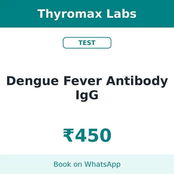 Dengue Fever Antibody IgG – ₹450 at Thyromax Labs