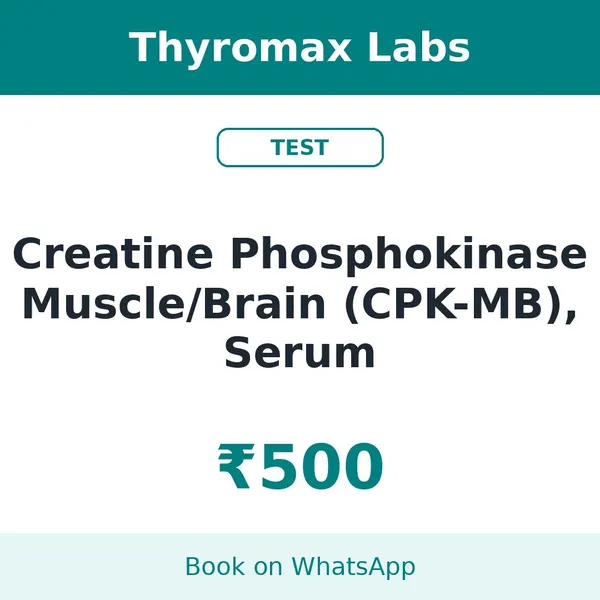 Creatine Phosphokinase Muscle/Brain (CPK-MB), Serum – ₹500 at Thyromax Labs