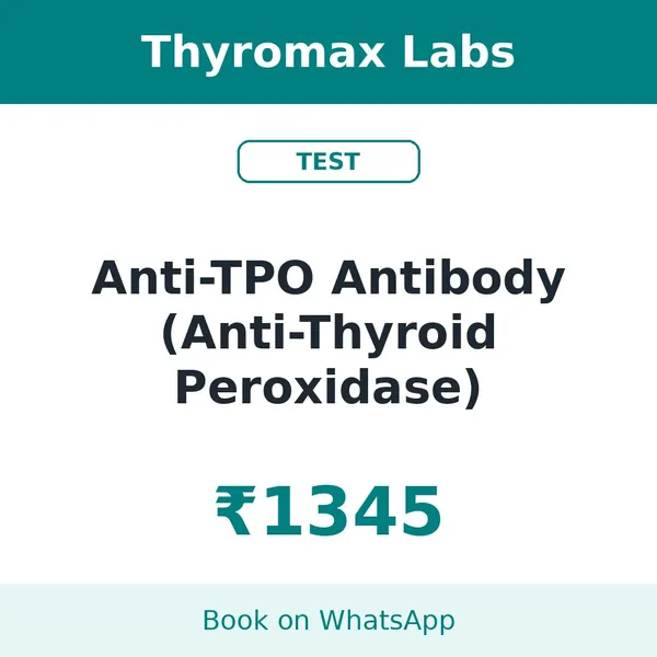 Anti-TPO Antibody (Anti-Thyroid Peroxidase) – ₹1345 at Thyromax Labs