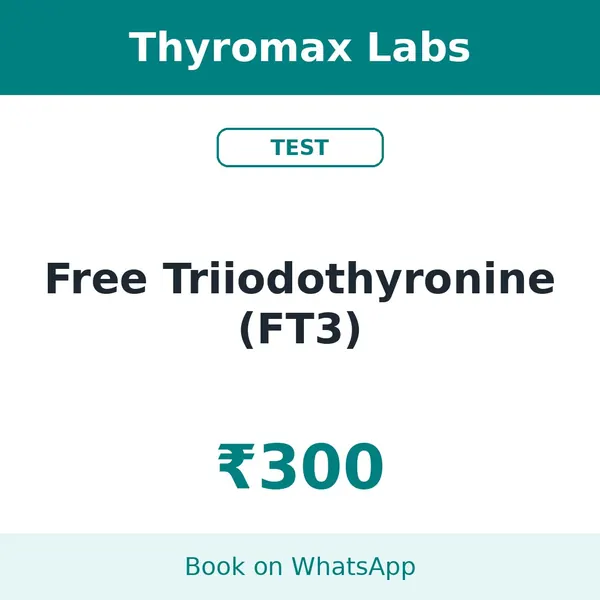 Free Triiodothyronine (FT3) – ₹300 at Thyromax Labs