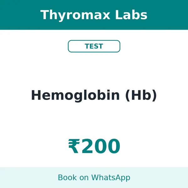 Hemoglobin (Hb) – ₹200 at Thyromax Labs