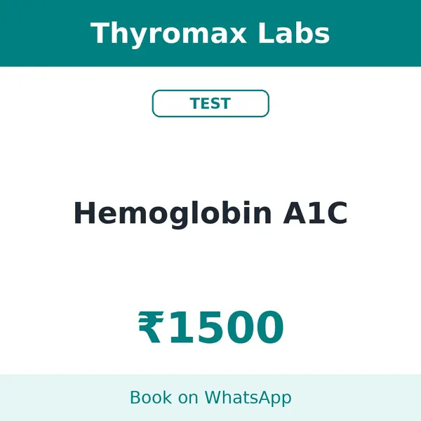 Hemoglobin A1C – ₹1500 at Thyromax Labs